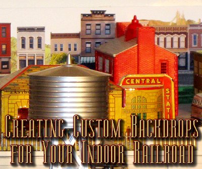Creating Custom Backdrops for Your Indoor Railroad.  Click for bigger photo.