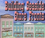 New for 2010! Click to see tinplate-inspired store fronts with seaside themes