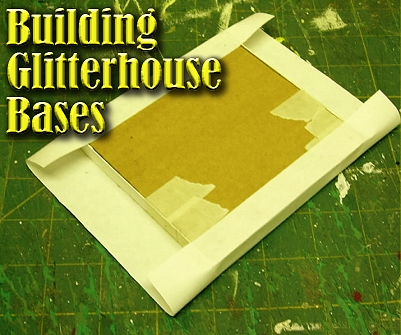 Building lightweight, but solid bases for your glitterhouses.